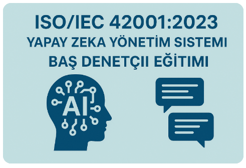 ISO/IEC 42001:2023 Yapay Zeka Yönetim Sistemi Baş Denetçi Eğitimi